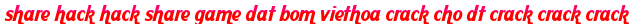 share hack hack share game dat bom viethoa crack cho dt crack crack crack moi
